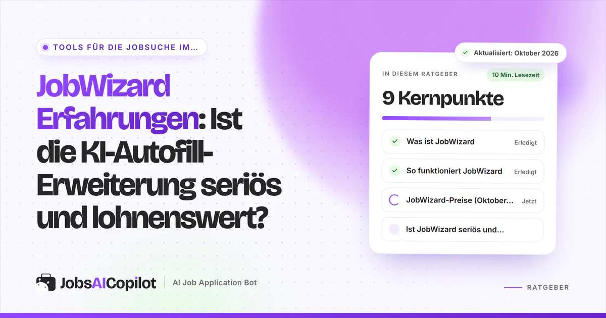 JobWizard Erfahrungen 2026: KI-Autofill für Chrome mit Preisen, Datenschutz, Erstattungsbedingungen und Alternativen