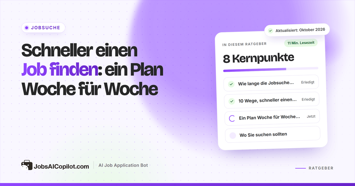 Schneller einen Job finden: Plan für die Jobsuche Woche für Woche mit Strategien, Jobbörsen und KI-Tools