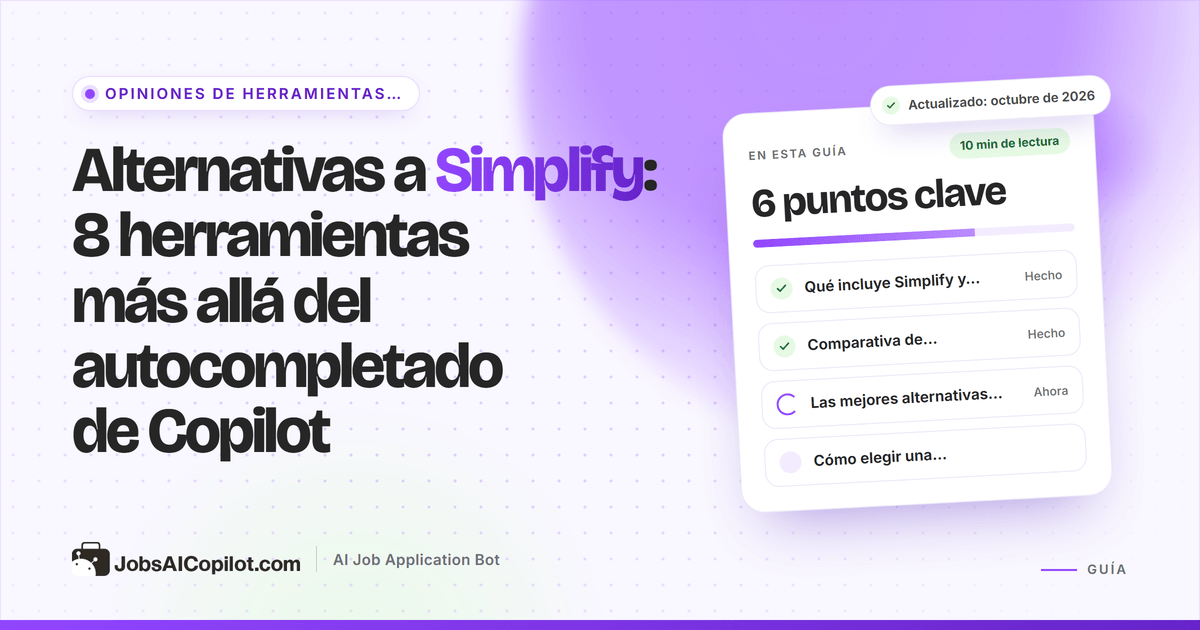 Alternativas a Simplify: extensiones de autocompletado, bots de postulación automática y seguimiento de candidaturas