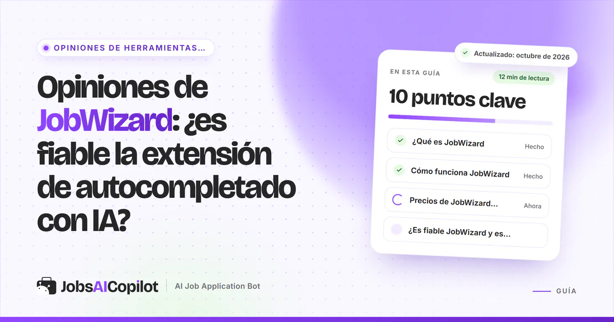 Opiniones de JobWizard 2026: extensión de Chrome de autocompletado con IA, precios, privacidad, reembolsos y alternativas