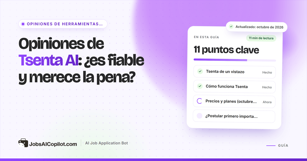 Opiniones de Tsenta AI 2026: cómo funciona su agente de postulación automática, cuánto cuesta y para quién es