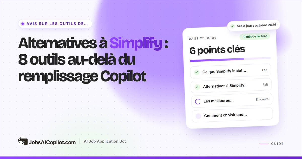 Alternatives à Simplify comparées : extensions de remplissage, bots de candidature automatique et outils de suivi