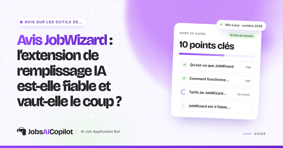 Avis JobWizard 2026 : prix, confidentialité et remboursement de l’extension Chrome de remplissage IA, et alternatives