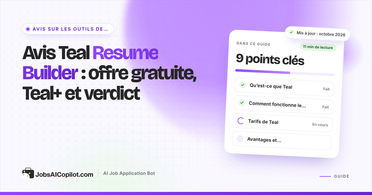 Avis Teal Resume Builder 2026 : offre gratuite vs Teal+, suivi de candidatures et extension Chrome