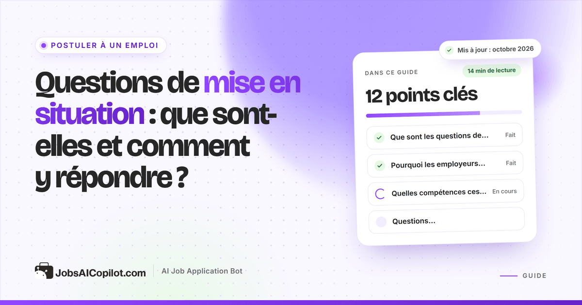 Questions de mise en situation en entretien expliquées avec des exemples de réponses selon la méthode STAR