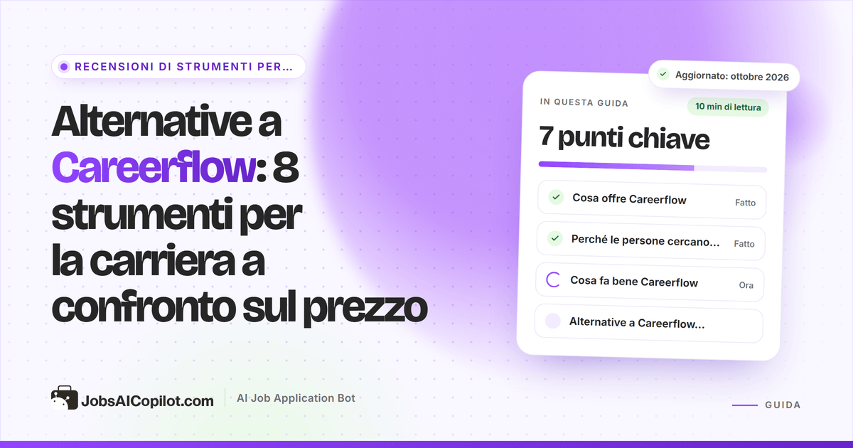 Alternative a Careerflow: tracker delle candidature, generatori di CV, scanner ATS e strumenti di candidatura automatica