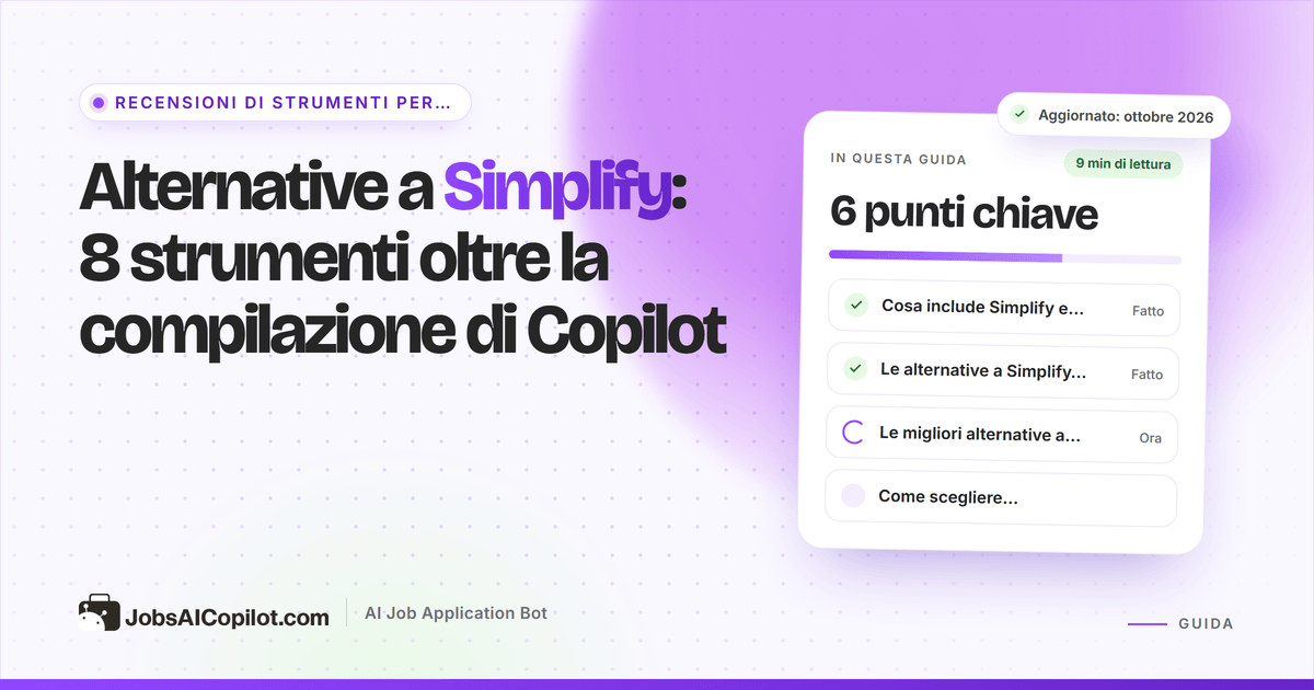 Alternative a Simplify a confronto: estensioni di compilazione, bot di candidatura automatica e tracker