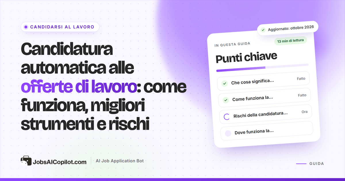Candidatura automatica alle offerte di lavoro: come funzionano le candidature automatiche, i migliori strumenti e i rischi