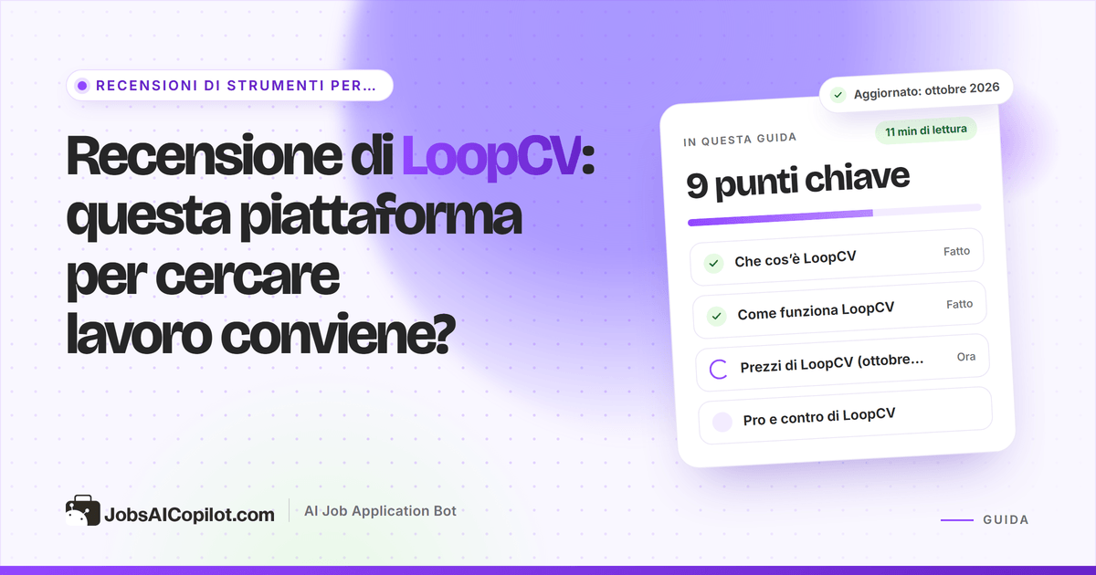 Recensione di LoopCV 2026: come funzionano i loop di ricerca, le email ai recruiter e i piani a pagamento