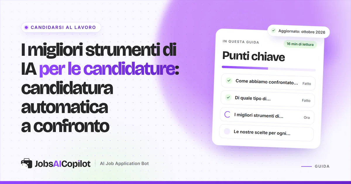 I migliori strumenti di IA per le candidature nel 2026: bot di candidatura automatica, estensioni e strumenti per il CV