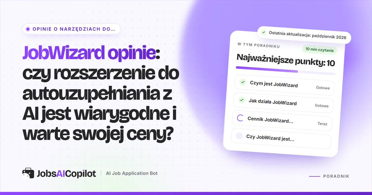 JobWizard opinie 2026: rozszerzenie do Chrome z autouzupełnianiem AI, ceny, prywatność, zwroty i alternatywy
