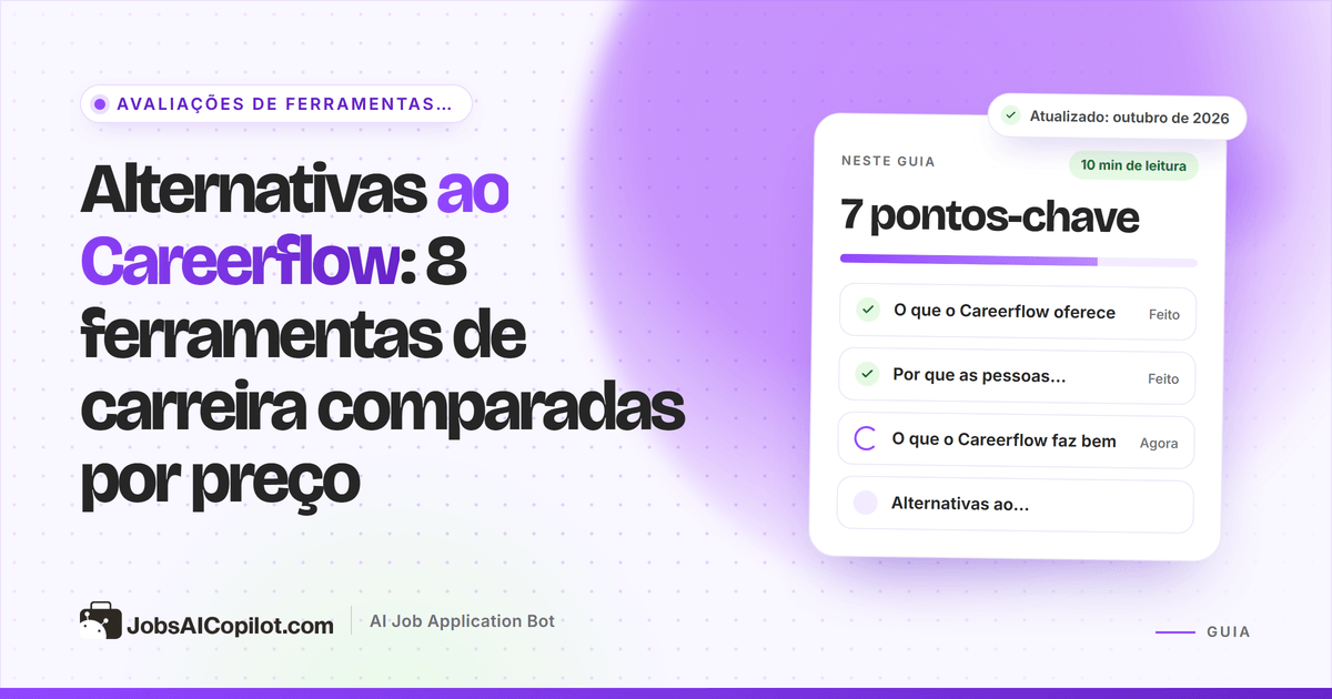 Alternativas ao Careerflow: controle de candidaturas, geradores de currículo, verificadores ATS e candidatura automática