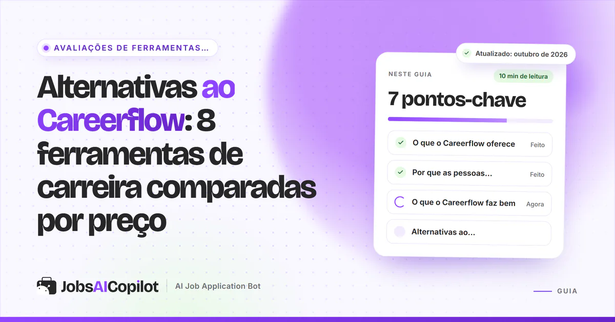 Alternativas ao Careerflow: controle de candidaturas, geradores de currículo, verificadores ATS e candidatura automática