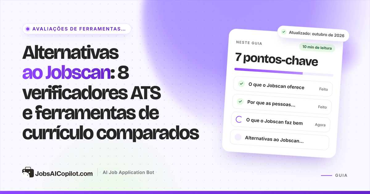 Alternativas ao Jobscan: verificadores de currículo ATS, geradores de currículo e ferramentas de candidatura com IA