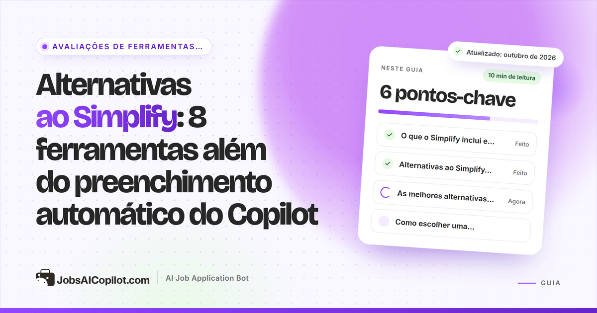 Alternativas ao Simplify: extensões de preenchimento automático, robôs de candidatura e controles de candidaturas