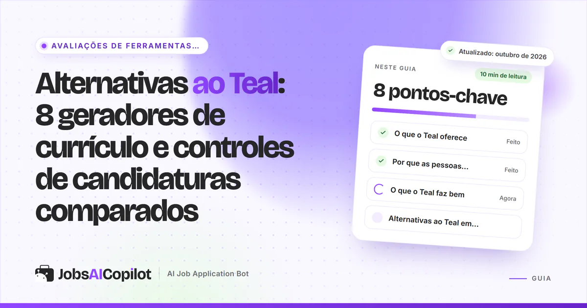Alternativas ao Teal: geradores de currículo, controles de candidaturas e ferramentas de candidatura automática comparados