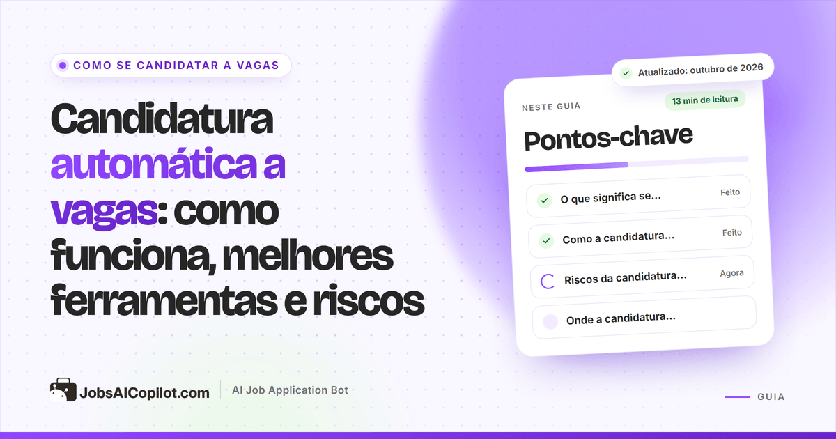 Candidatura automática a vagas: como funcionam as candidaturas automatizadas, as melhores ferramentas e os riscos
