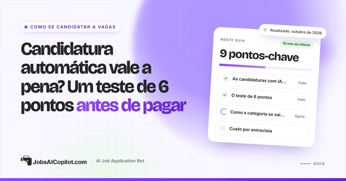 Candidatura automática vale a pena: lista de 6 pontos e cálculo do custo por entrevista para ferramentas pagas de candidatura
