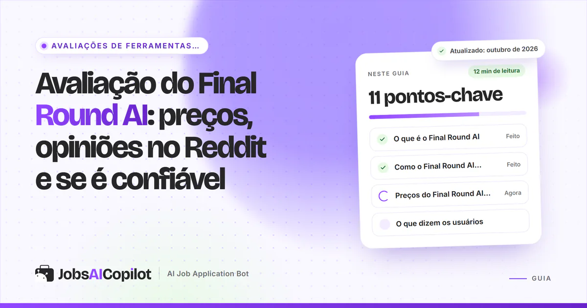Avaliação do Final Round AI 2026: recursos do Interview CoPilot, preços e opiniões no Reddit e no Trustpilot