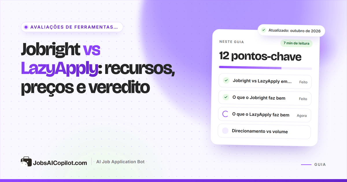 Jobright vs LazyApply: comparação de compatibilidade de vagas, preenchimento automático, limites diários e preços