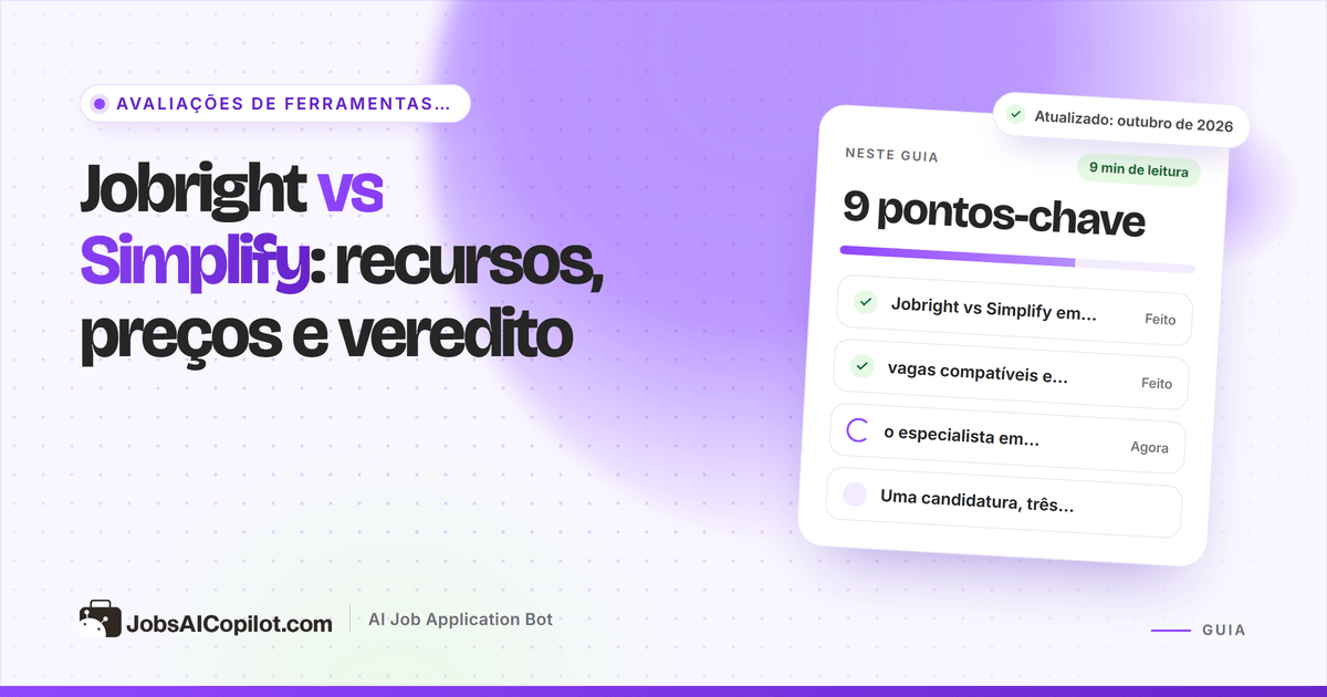 Jobright vs Simplify: comparação de preenchimento automático, candidatura automática e preços