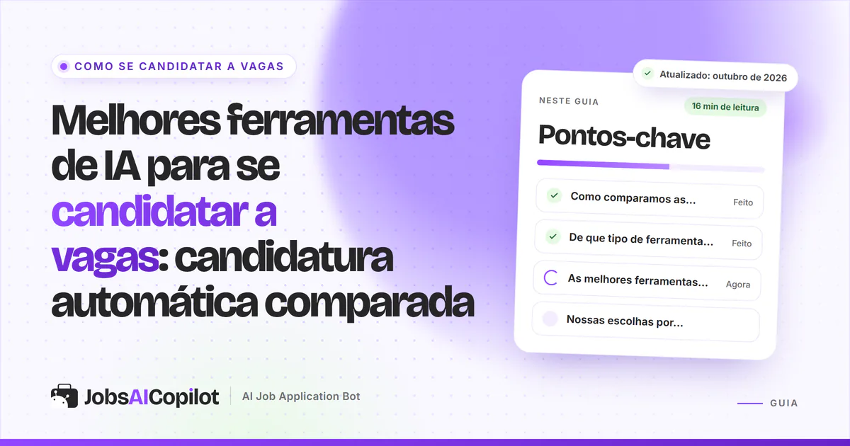 Melhores ferramentas de IA para se candidatar a vagas em 2026: robôs de candidatura, extensões de preenchimento e currículo