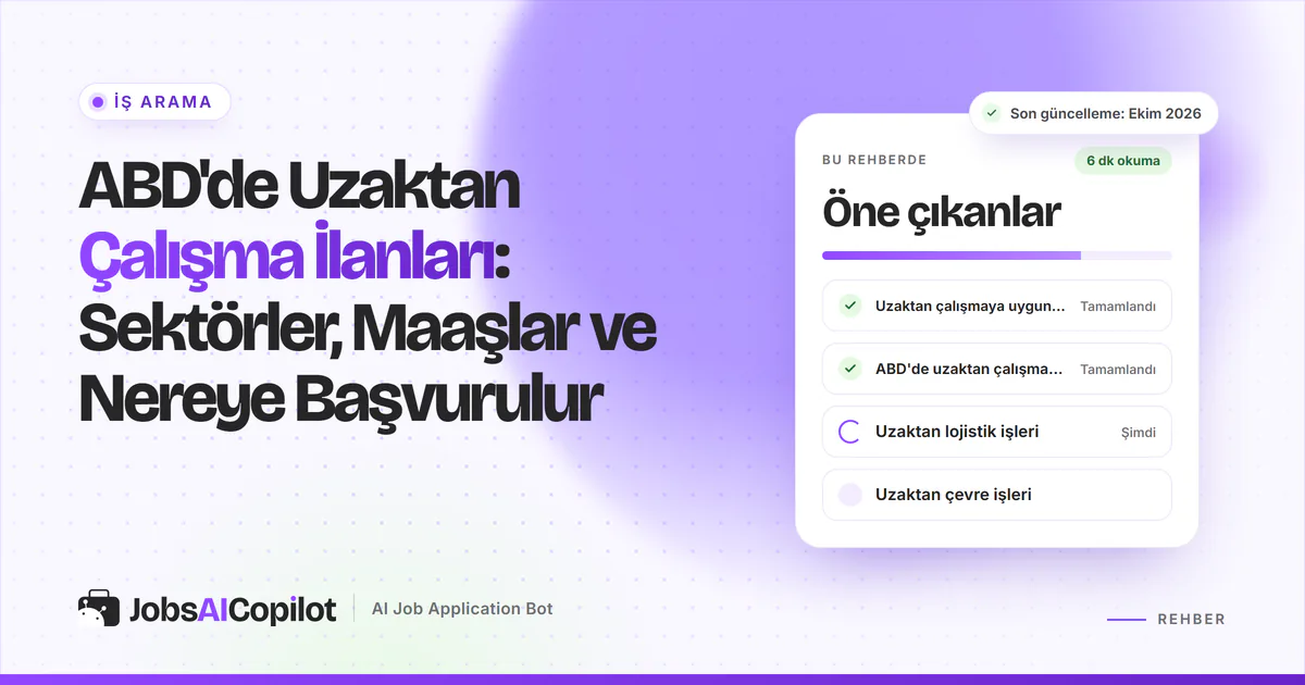 ABD'de uzaktan çalışma ilanları rehber kartı: uzaktan çalışmaya uygun alanlar, ilan kaynakları ve lojistik işleri