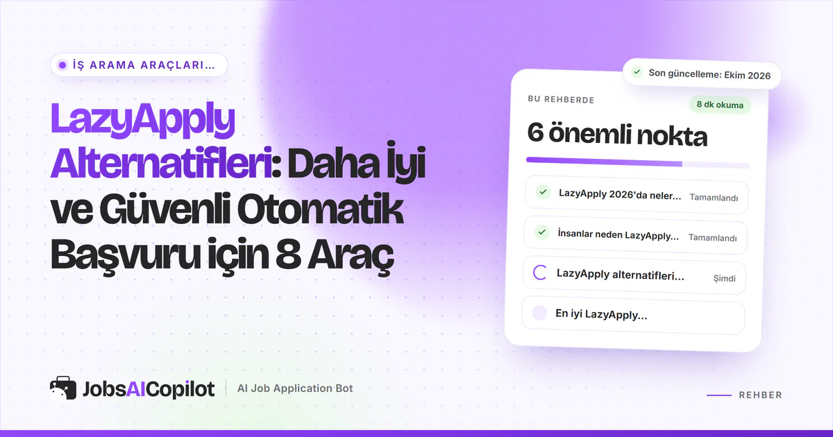 LazyApply alternatifleri kartı: LazyApply 2026'da ne sunuyor, neden alternatif aranıyor ve karşılaştırma tablosu