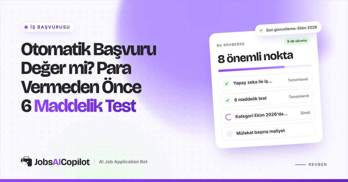 Otomatik başvuru değer mi rehber kartı: işe yarıyor mu, 6 maddelik test ve mülakat başına maliyet hesabı, mor kapakta
