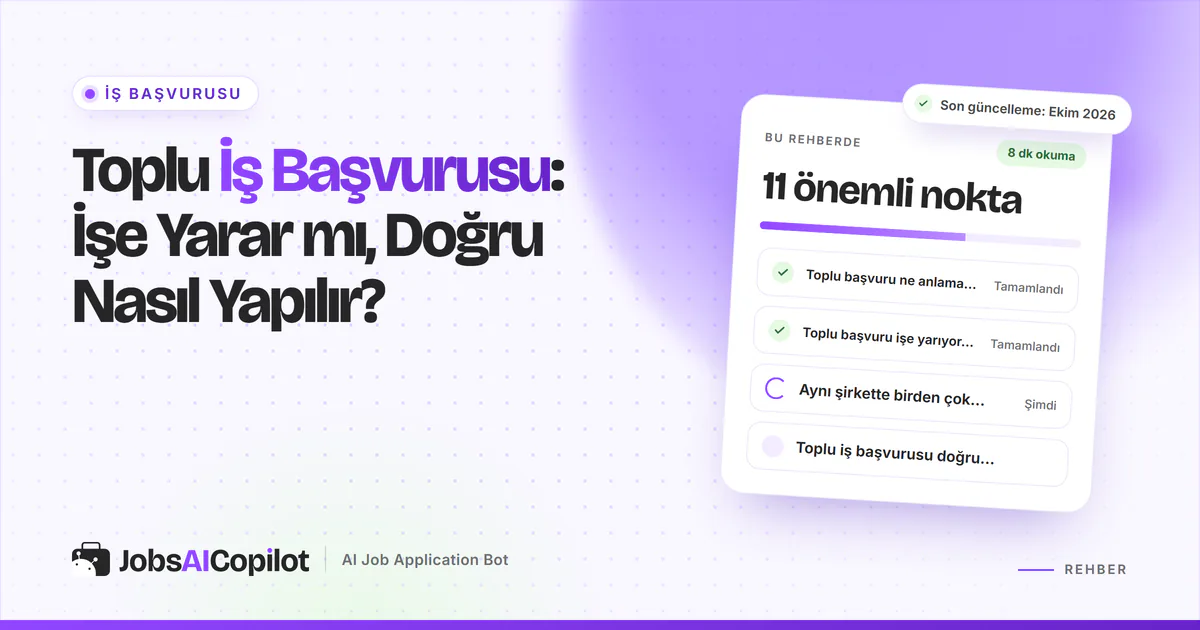 Toplu iş başvurusu rehber kartı: ne anlama geldiği, 2026 verileri ve aynı şirkete birden çok başvuru, mor kapakta